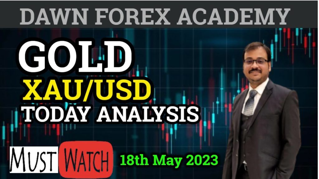 Read more about the article Today XAUUSD Analysis 18th May 2023
