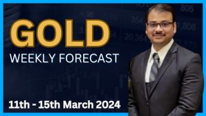 Read more about the article Gold Weekly Forecast 11th – 15th March 2024