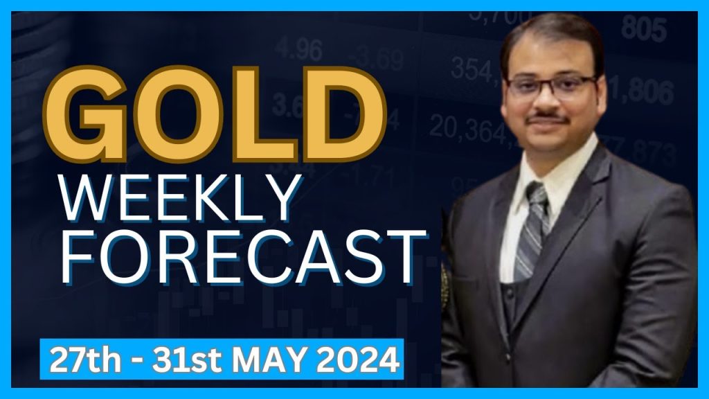 Read more about the article GOLD (XAUUSD) Weekly Forecast 27th – 31st May 2024